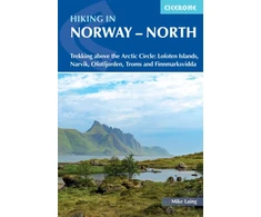 KNYGA Mike Laing Hiking in Norway - North, Trekking above the Arctic Circle: Lofoten Islands, Narvik, Ofotfjorden, Troms and Finnmarksvidda