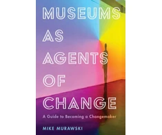 KNYGA Mike Murawski Museums as Agents of Change