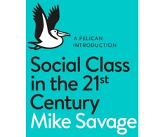 KNYGA Mike Savage Social Class in the 21st Century