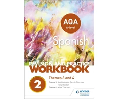 KNYGA Mike Thacker AQA A-level Spanish Revision and Practice Workbook: Themes 3 and 4