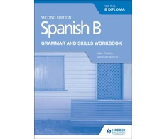 KNYGA Mike Thacker Spanish B for the IB Diploma Grammar and Skills Workbook Second edition