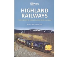 KNYGA Mike Wedgewood Highland Railways: Four Decades of Diesel traction North of Perth