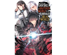 KNYGA Miku I Got a Cheat Skill in Another World and Became Unrivaled in the Real World, Too, Vol. 5 (light novel)