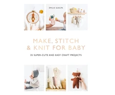 KNYGA Milie Guelpa Make, Stitch &amp; Knit for Baby