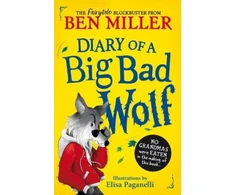 KNYGA Miller Ben Diary of a Big Bad Wolf: Your favourite fairytales from a BIG BAD point of view!