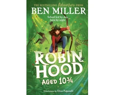 KNYGA Miller Ben Robin Hood Aged 10 3/4: The brand new adventure from the author of smash hit The Day I Fell Into a Fairytale