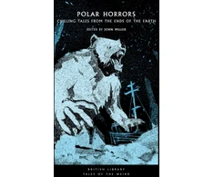KNYGA Miller John Polar Horrors, Strange Tales from the World's Ends