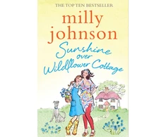 KNYGA Milly Johnson Sunshine Over Wildflower Cottage