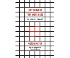 KNYGA Milton Mayer They Thought They Were Free – The Germans, 1933–45