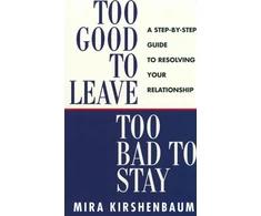 KNYGA Mira Kirshenbaum Too Good to Leave, Too Bad to Stay