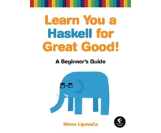 KNYGA Miran Lipovaa Learn You a Haskell for Great Good
