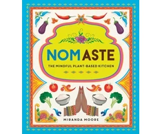 KNYGA Miranda Moore Nomaste, The Mindful Plant-Based Kitchen