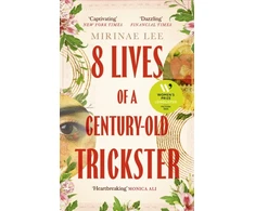 KNYGA Mirinae Lee 8 Lives of a Century-Old Trickster, Longlisted for the Women's Prize for Fiction 2024