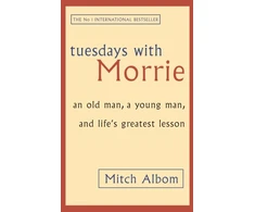 KNYGA Mitch Albom Albom Mitch Tuesdays With Morrie: An old man, a young man, and life's greatest lesson