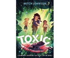 KNYGA Mitch Johnson Toxic, A fast-paced rainforest adventure story for readers aged 9 and up