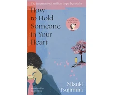 KNYGA Mizuki Tsujimura Tsujimura Mizuki How to Hold Someone in your Heart