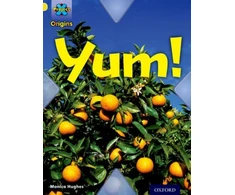 KNYGA Mnica Hughes Project X Origins: Geltona Book Band, Oxford Level 3: Food: Yum!