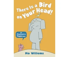 KNYGA Mo Willems There Is a Bird on Your Head!