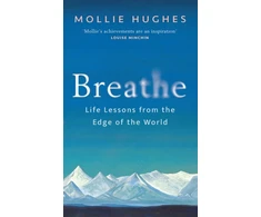 KNYGA Mollie Hughes Breathe, Life Lessons from the Edge of the World