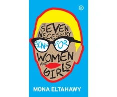 KNYGA Mona Eltahawy Seven Necessary Sins For Women And Girls