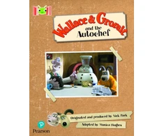 KNYGA Monica Hughes Bug Club Reading Corner: Age 5-7: Wallace and Gromit and the Autochef