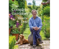 KNYGA Monty Don Don Monty Complete Gardener: A Practical, Imaginative Guide to Every Aspect of Gardening