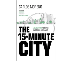 KNYGA Carlos (University of Paris 1 Pantheon-Sorbonne in Paris, France) Moreno 15-Minute City