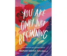 KNYGA Morgan Harper Nichols You Are Only Just Beginning, Lessons for the Journey Ahead