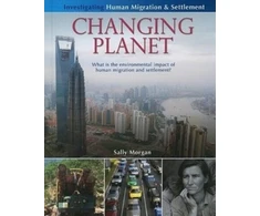 KNYGA Morgan Sally Changing Planet: What Is the Environmental Impact of Human Migration and Settlement?