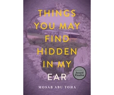 KNYGA Mosab Abu Toha Things You May Find Hidden in My Ear, Poems from Gaza