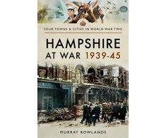 KNYGA Murray Rowlands Hampshire at War 1939-45