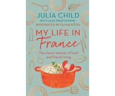 KNYGA My Life in France, The life story of Julia Child - 'exuberant, affectionate and boundlessly charming' New York Times