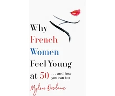 KNYGA Mylene Desclaux Why French Women Feel Young at 50