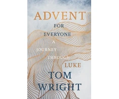 KNYGA N T Wright Advent for Everyone (2018): A Journey through Luke
