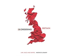 KNYGA Nadine El Enany Bordering Britain, Law, Race and Empire