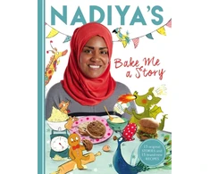 KNYGA Nadiya Hussain Nadiya's Bake Me a Story