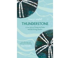 KNYGA Nancy Campbell Thunderstone, A True Story of Losing One Home and Discovering Another
