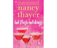 KNYGA Nancy Thayer Hot Flash Holidays, A Novel