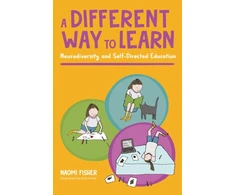 KNYGA Naomi Fisher Different Way to Learn, Neurodiversity and Self-Directed Education