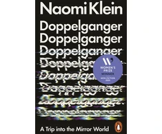 KNYGA Naomi Klein Doppelganger, A Trip Into the Mirror World
