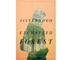 KNYGA Naomi Moriyama Sisterhood of the Enchanted Forest