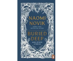 KNYGA Naomi Novik Buried Deep and Other Stories