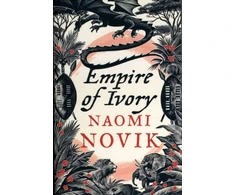 KNYGA Naomi Novik Empire of Ivory