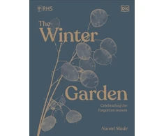 KNYGA Naomi Slade RHS The Winter Garden, Celebrating the Forgotten Season