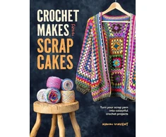 KNYGA Naomi Vincent Crochet Makes from Scrap Cakes, Turn Your Scrap Yarn into Colourful Crochet Projects