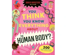 KNYGA Eryl Nash You Think You Know Everything About The Human Body?, 200 Quiz Questions for Curious Kids!