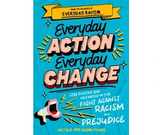KNYGA Natalie Evans Everyday Action, Everyday Change, A children's guide to understanding and stopping prejudice and racism