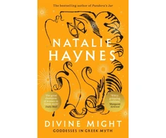 KNYGA Natalie Haynes Haynes Natalie Divine Might: Goddesses in Greek Myth