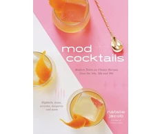 KNYGA Natalie Jacob Mod Cocktails, Modern Takes on Classic Recipes from the 40's, 50's and 60's
