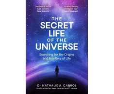KNYGA Nathalie A Cabrol Secret Life of the Universe, An Astrobiologist's Search for the Origins and Frontiers of Life